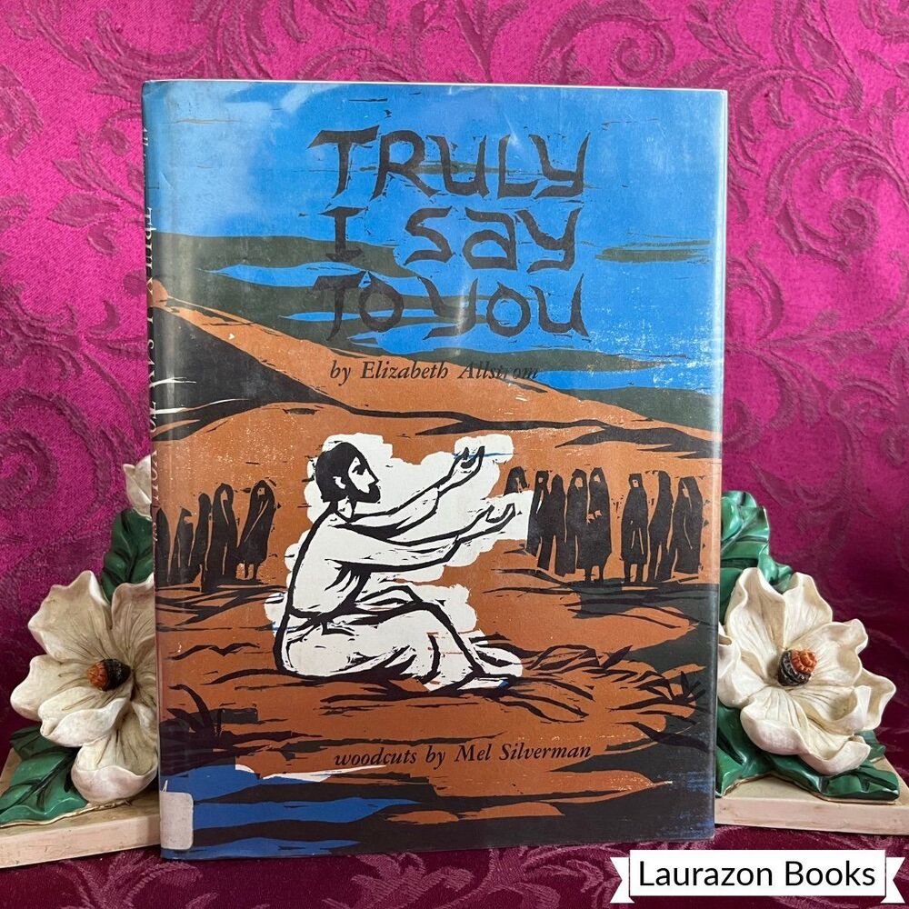 1966 Truly I Say to You by Elizabeth Allstrom, Abingdon Press